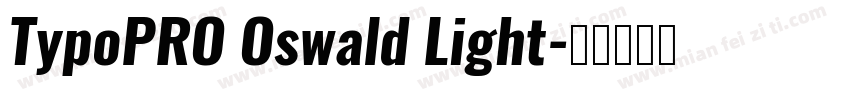 TypoPRO Oswald Light字体转换